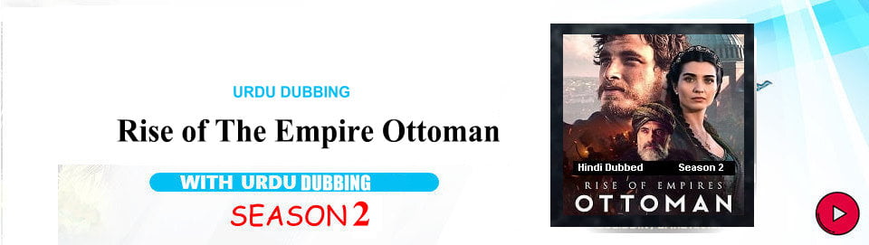 Rise of The Empire Ottoman Season 2 urdu